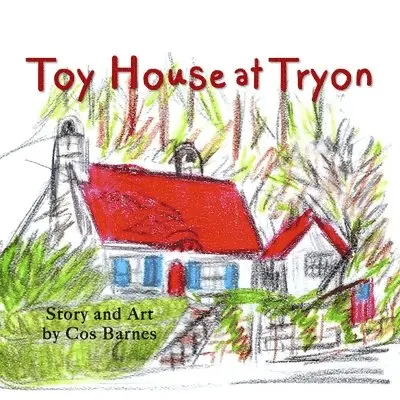 Cos Barnes - Toy House at Tryon, Häftad. Tillgänglighet: Lägg i varukorg