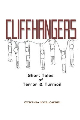 bokomslag Cliffhangers: Short Tales of Terror & Turmoil