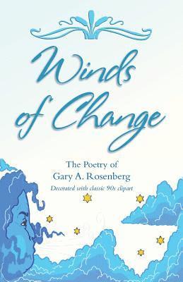 Gary a. Rosenberg - Winds of Change: The Poetry of Gary A. Rosenberg, Häftad