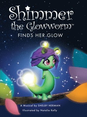 Shimmer the Glowworm Finds Her Glow 1