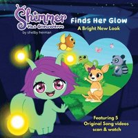 bokomslag Shimmer the Glowworm Finds Her Glow - a Bright New Look