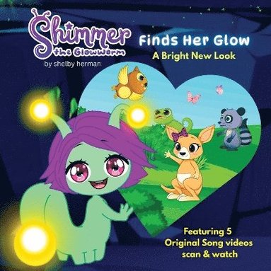 bokomslag Shimmer the Glowworm Finds Her Glow - a Bright New Look