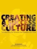 Marjie Bowker - Creating a Success Culture: Transforming Our Schools One Question at a Time, Häftad