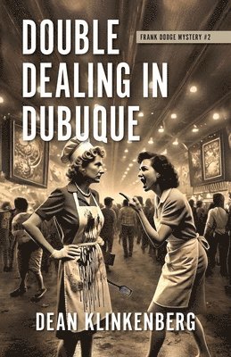 bokomslag Double Dealing in Dubuque (Frank Dodge Mystery #2)