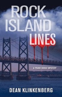 bokomslag Rock Island Lines: A Frank Dodge Mystery