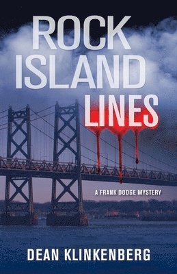 Rock Island Lines: A Frank Dodge Mystery 1