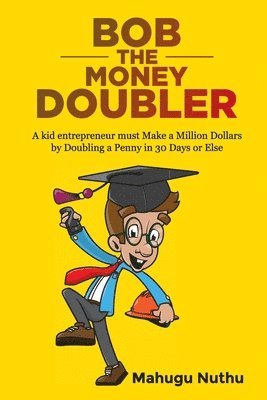 Bob the Money Doubler 1