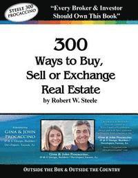 Robert W. Steele - Steele 300 - Gina and John Procaccino: 300 Ways to Buy, Sell, or Exchange Real Estate, Häftad
