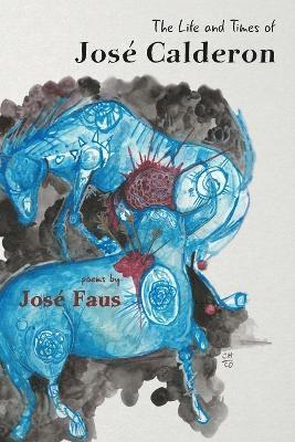 José Faus - Life and Times of José Calderon, Häftad. Tillgänglighet: Lägg i varukorg