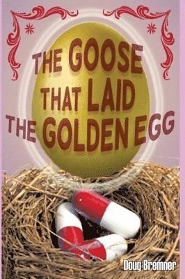 bokomslag Goose That Laid the Golden Egg