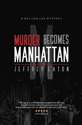 bokomslag Murder Becomes Manhattan: A Dalton Lee Mystery