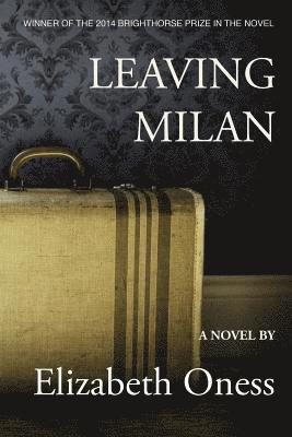 Elizabeth Oness - Leaving Milan, Häftad