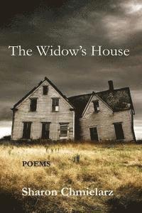 Sharon Chmielarz - The Widow's House: Poems, Häftad