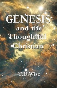 bokomslag Genesis and the Thoughtful Christian