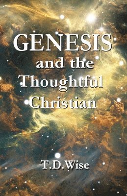 Genesis and the Thoughtful Christian 1