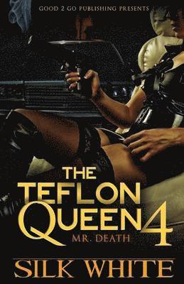 The Teflon Queen PT 4 1