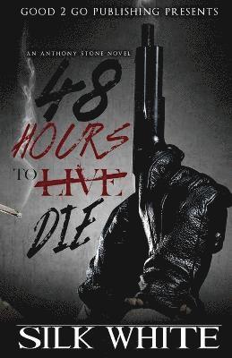 Silk White - 48 Hours to Die, Häftad