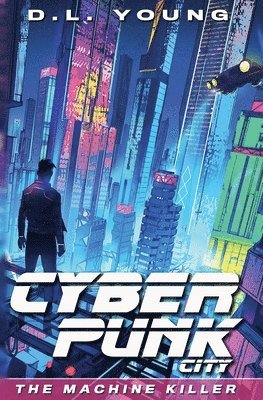 Cyberpunk City Book One 1