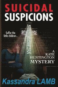 bokomslag Suicidal Suspicions: A Kate Huntington Mystery