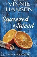 bokomslag Squeezed & Juiced: A Carol Sabala Mystery