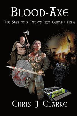 bokomslag Blood Axe: The Saga of a Twenty-First Century Viking