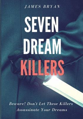 James Bryan, A C Bryan, A. C. Bryan, A.C. Bryan - Seven Dream Killers, Häftad