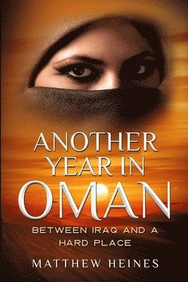 Another Year in Oman: Between Iraq and a Hard Place 1