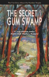bokomslag The Secret of Gum Swamp