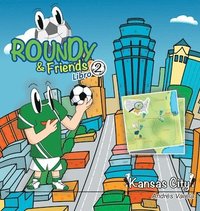 bokomslag Roundy and Friends - Kansas City