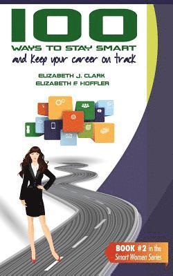 bokomslag 100 Ways to Stay Smart and Keep Your Career on Track