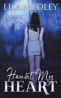 Haunt My Heart 1