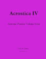bokomslag Acrostica IV: Acrostic Puzzles Volume Four