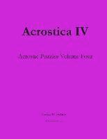 bokomslag Acrostica IV: Acrostic Puzzles Volume Four