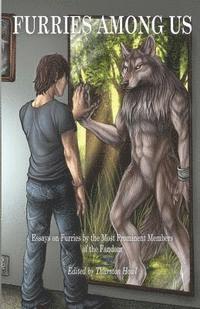 bokomslag Furries Among Us: Essays on Furries by the Most Prominent Members of the Fandom