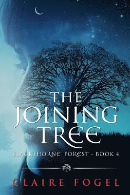 Claire Fogel - The Joining Tree, Blackthorne Forest #4, Häftad