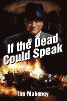 bokomslag If the Dead Could Speak