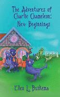 bokomslag The Adventures of Charlie Chameleon: New Beginnings