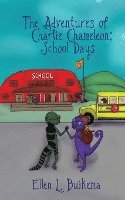 bokomslag The Adventures of Charlie Chameleon: School Days