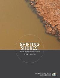 bokomslag Shifting Shores: marsh expansion and retreat in San Pablo Bay
