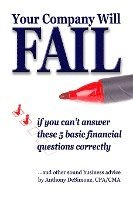 bokomslag YOUR COMPANY WILL FAIL if you can't answer these 5 basic financial questions correctly