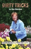 Jackie Albarella - Dirty Tricks in the Garden, Häftad