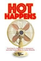 Jackie Albarella - Hot Happens: Searching for the humor in menopause, and other funny stories, Häftad