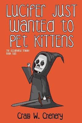 Lucifer Just Wanted To Pet Kittens