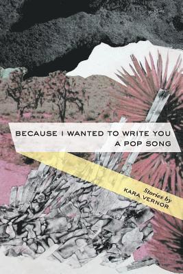 Because I Wanted to Write You a Pop Song: Stories