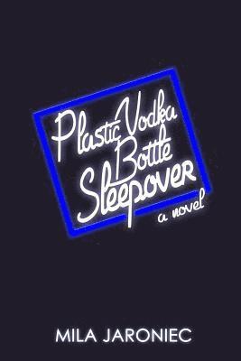 bokomslag Plastic Vodka Bottle Sleepover