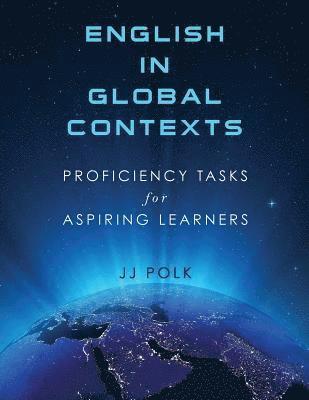 bokomslag English in Global Contexts: Proficiency Tasks for Aspiring Learners