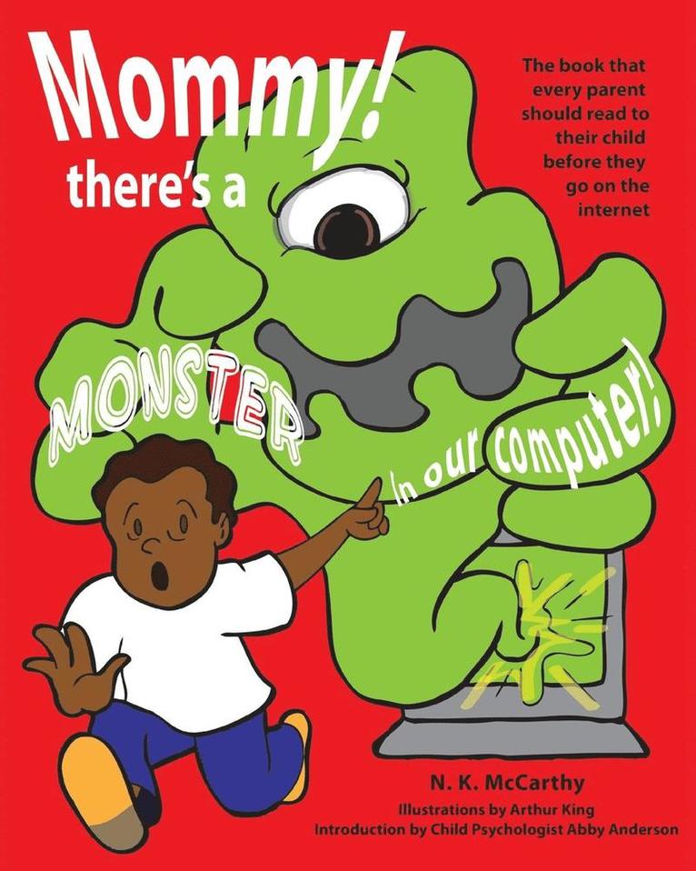 N K McCarthy, N. K. McCarthy, N K Mccarthy - Mommy! There's a Monster in our Computer, Häftad