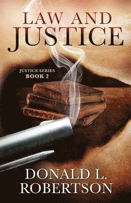 Law and Justice: Justice Series - Book 2 1