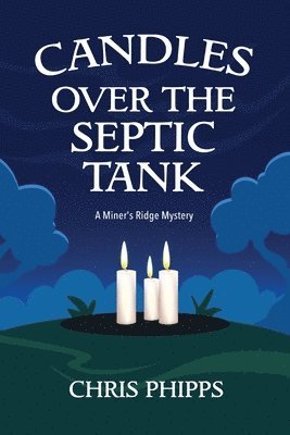 Candles Over the Septic Tank 1