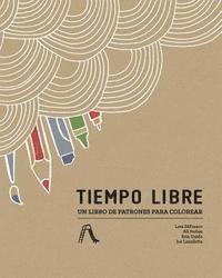 bokomslag Tiempo Libre: Un libro de patrones para colorear